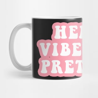 Her Vibe Is Pretty Mug